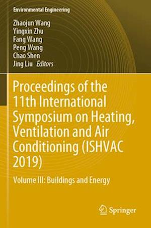 Proceedings of the 11th International Symposium on Heating, Ventilation and Air Conditioning (ISHVAC 2019)