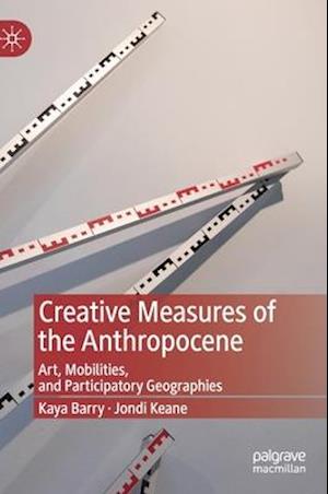 Creative Measures of the Anthropocene
