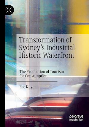 Transformation of Sydney’s Industrial Historic Waterfront