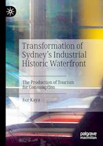 Transformation of Sydney’s Industrial Historic Waterfront