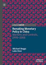 Remaking Monetary Policy in China
