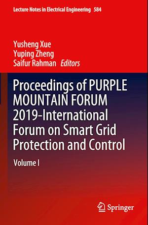 Proceedings of PURPLE MOUNTAIN FORUM 2019-International Forum on Smart Grid Protection and Control