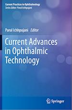 Current Advances in Ophthalmic Technology