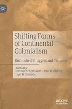 Shifting Forms of Continental Colonialism