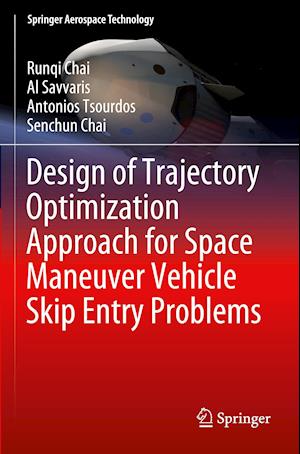 Design of Trajectory Optimization Approach for Space Maneuver Vehicle Skip Entry Problems