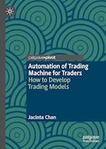 Automation of Trading Machine for Traders