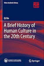 A Brief History of Human Culture in the 20th Century
