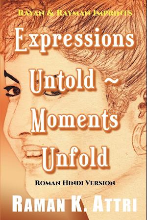 Expressions Untold - Moments Unfold