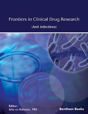 Frontiers in Clinical Drug Research - Anti Infectives: Volume 6