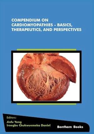 Compendium on Cardiomyopathies - Basics, Therapeutics, and Perspectives