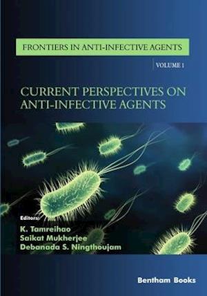 Current Perspectives on Anti-Infective Agents