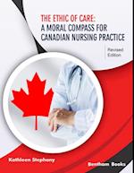 Ethic of Care: A Moral Compass for Canadian Nursing Practice - Revised Edition