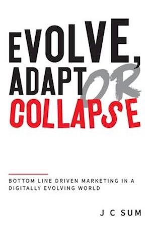 Evolve, Adapt or Collapse