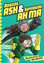 Amazing Ash & Superhero Ah Ma Book 1