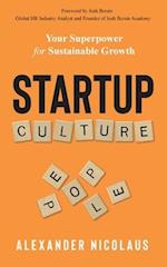 Startup Culture: Your Superpower for Sustainable Growth 