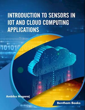 Introduction to Sensors in IoT and Cloud Computing Applications