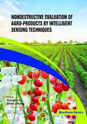 Nondestructive Evaluation of Agro-products by Intelligent Sensing Techniques
