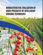 Nondestructive Evaluation of Agro-products by Intelligent Sensing Techniques