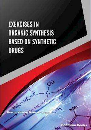 Exercises in Organic Synthesis Based on Synthetic Drugs