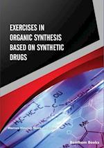 Exercises in Organic Synthesis Based on Synthetic Drugs