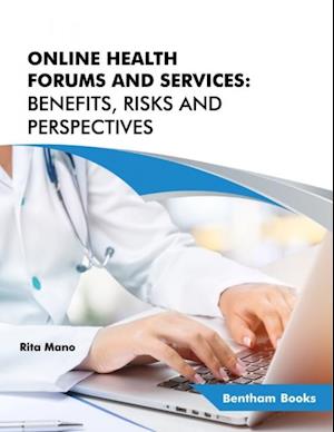 Online Health Forums and Services: Benefits, Risks and Perspectives