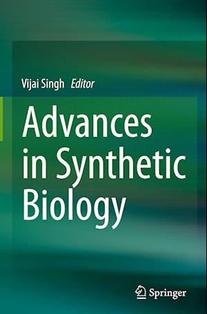 Advances in Synthetic Biology