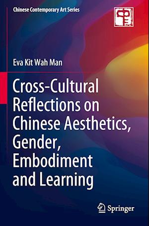 Cross-Cultural Reflections on Chinese Aesthetics, Gender, Embodiment and Learning