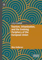 Tourism, Urbanization, and the Evolving Periphery of the European Union