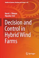 Decision and Control in Hybrid Wind Farms
