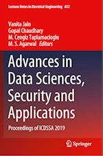 Advances in Data Sciences, Security and Applications