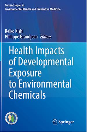 Health Impacts of Developmental Exposure to Environmental Chemicals