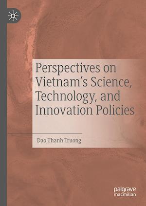 Perspectives on Vietnam’s Science, Technology, and Innovation Policies