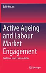 Active Ageing and Labour Market Engagement