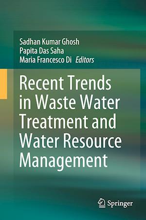 Recent Trends in Waste Water Treatment and Water Resource Management