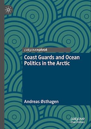 Coast Guards and Ocean Politics in the Arctic