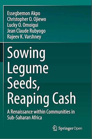 Sowing Legume Seeds, Reaping Cash