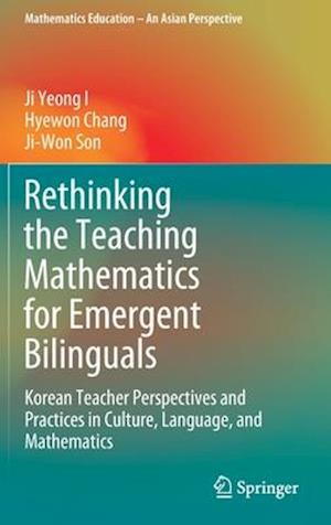 Rethinking the Teaching Mathematics for Emergent Bilinguals