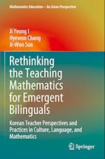 Rethinking the Teaching Mathematics for Emergent Bilinguals
