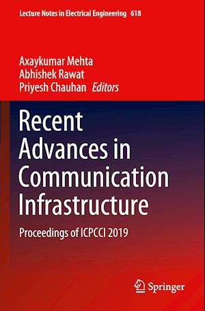 Recent Advances in Communication Infrastructure