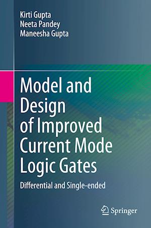 Model and Design of Improved Current Mode Logic Gates