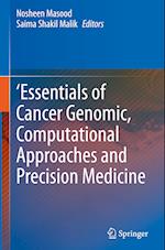 'Essentials of Cancer Genomic, Computational Approaches and Precision Medicine