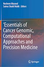 'Essentials of Cancer Genomic, Computational Approaches and Precision Medicine
