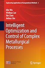 Intelligent Optimization and Control of Complex Metallurgical Processes