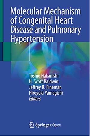 Molecular Mechanism of Congenital Heart Disease and Pulmonary Hypertension