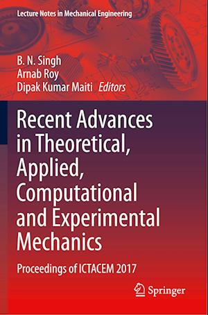 Recent Advances in Theoretical, Applied, Computational and Experimental Mechanics