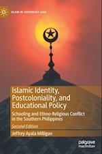 Islamic Identity, Postcoloniality, and Educational Policy, Second Edition