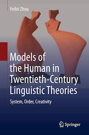 Models of the Human in Twentieth-Century Linguistic Theories