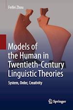 Models of the Human in Twentieth-Century Linguistic Theories