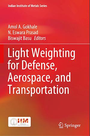 Light Weighting for Defense, Aerospace, and Transportation