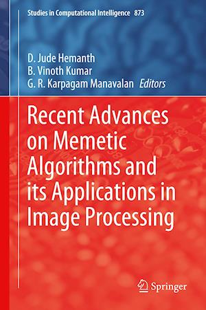 Recent Advances on Memetic Algorithms and its Applications in Image Processing